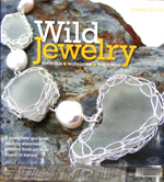 CLICK HERE to learn more about 
	Wild Jewelry- materials - techniques - inspiration